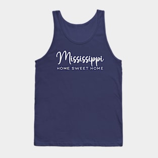 Mississippi: Home Sweet Home Tank Top